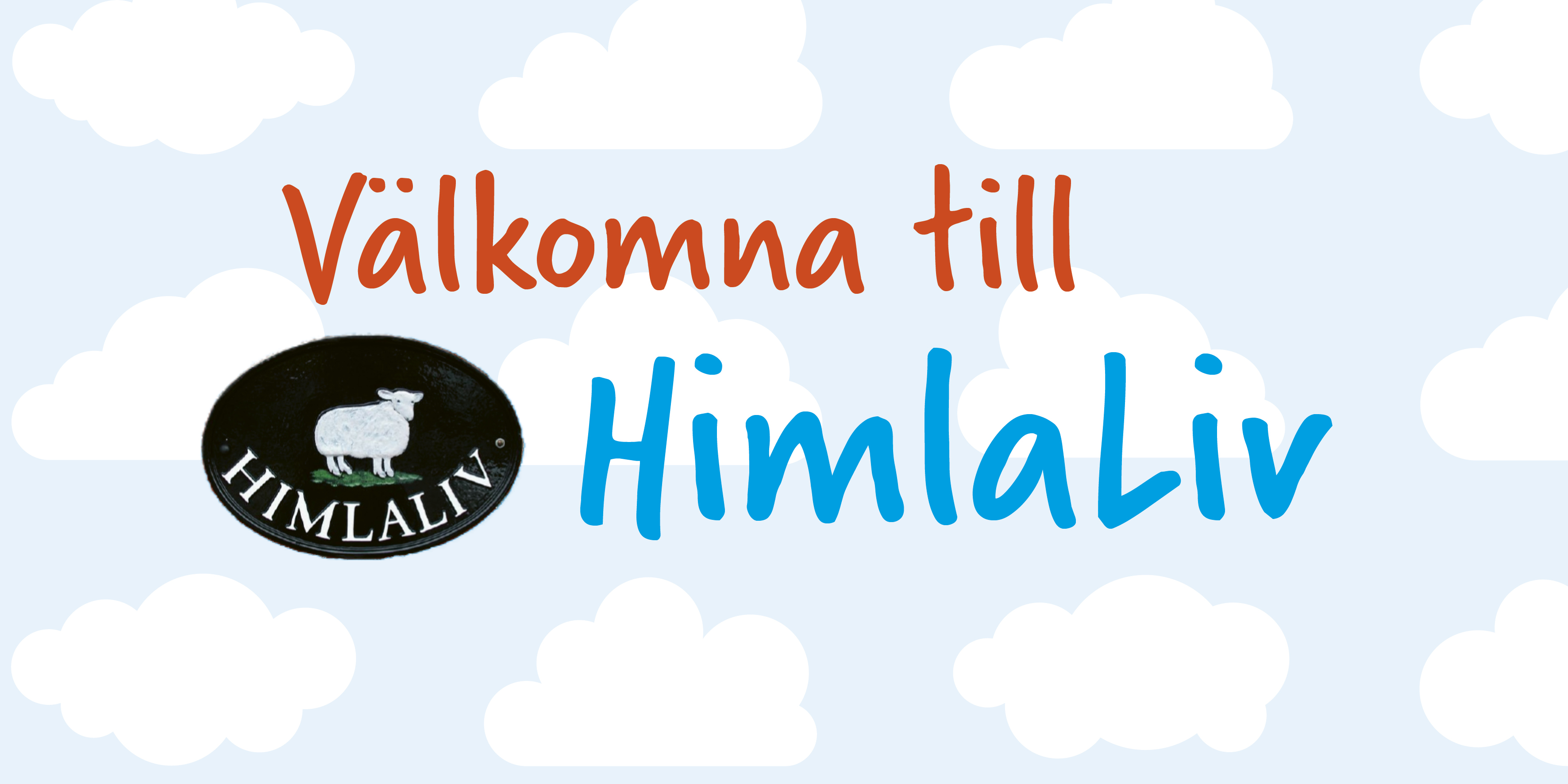 Text: Välkommen till HimlaLiv på bakgrund med blå himmel och moln. 