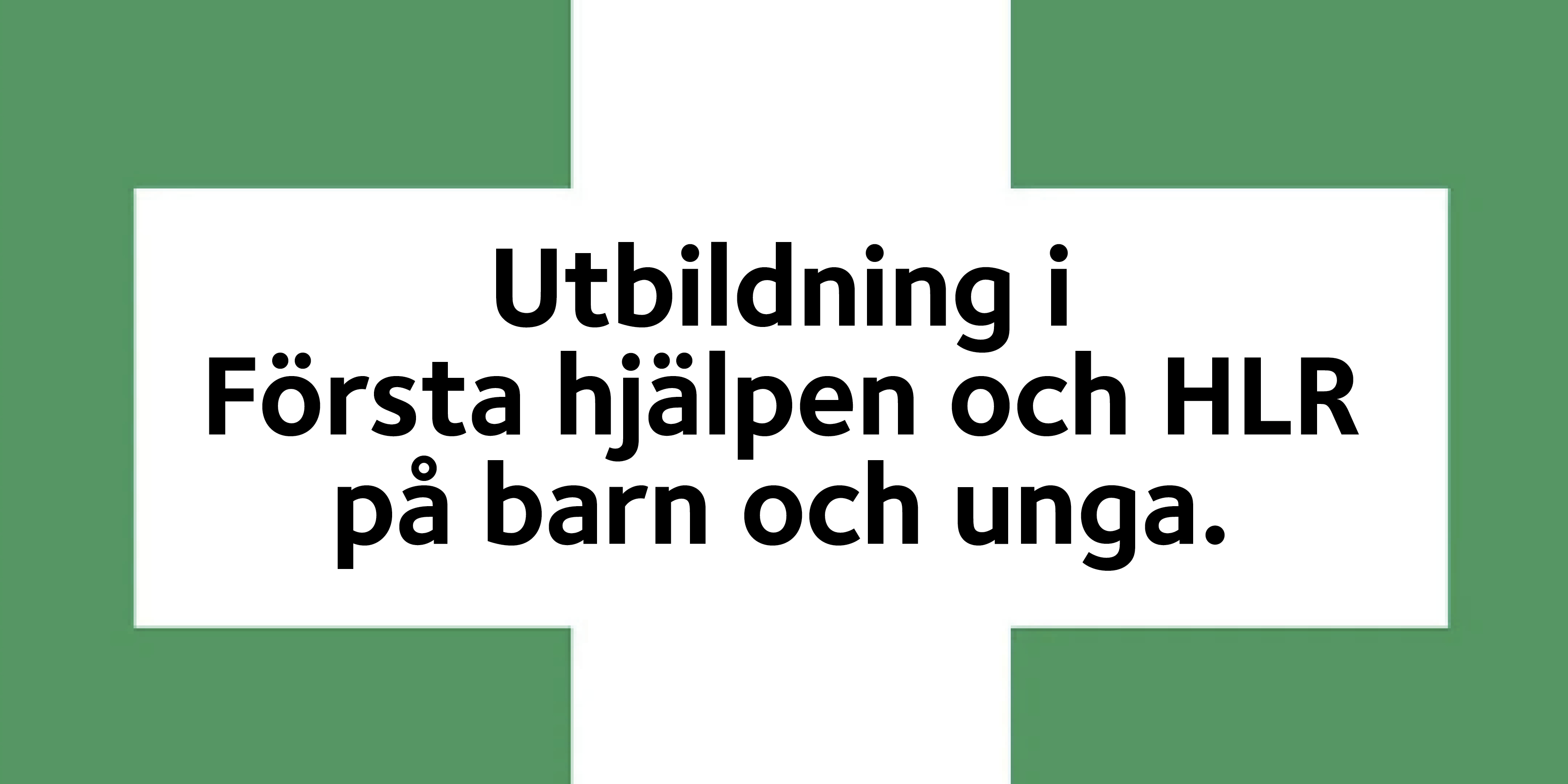 Vitt kors på grön botten med info om utbildning i HLR den 15 oktober 2024. 