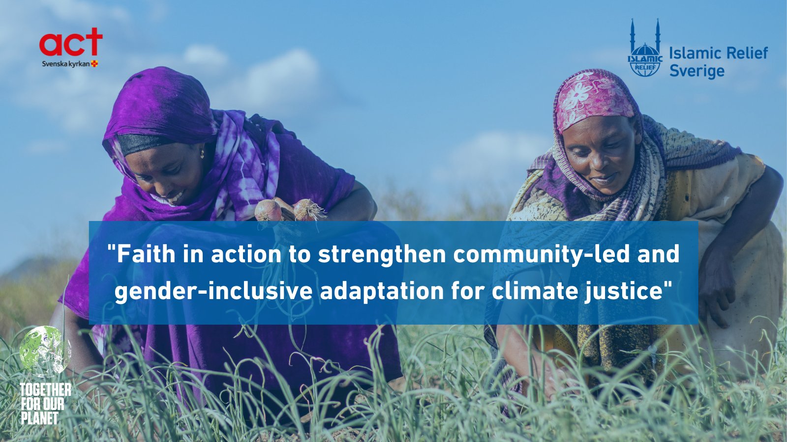 Kvinnor skördar. Text på bild. Faith in action to strengthen community-led and gender-inclusive adaption for climate justice.