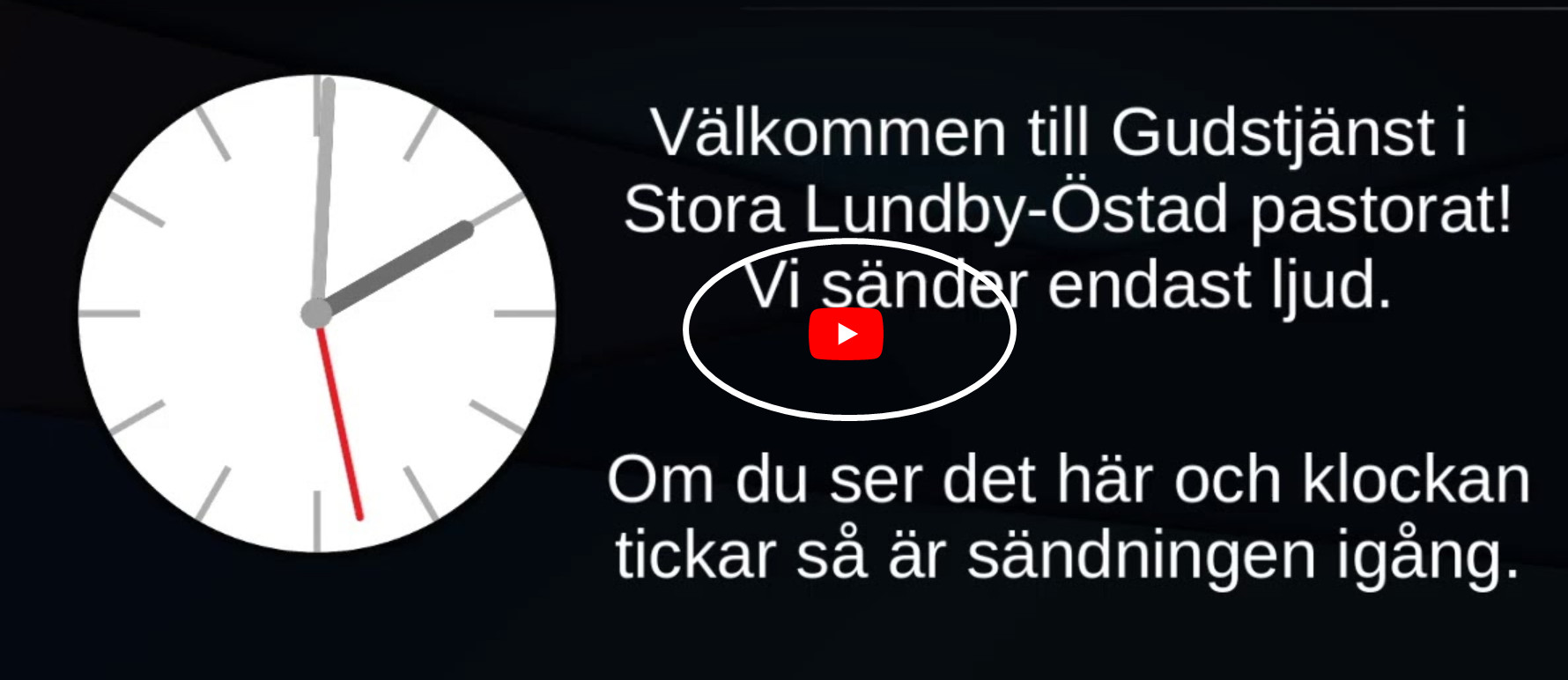 Sändningsbild från gudstjänst via Youtube. Playknappen i mitten är inringad för att visa var man ska trycka.