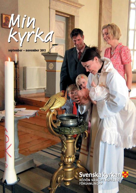 I nummer 2 av Min kyrka 2012 skrev Maria Rystedt om dopet.